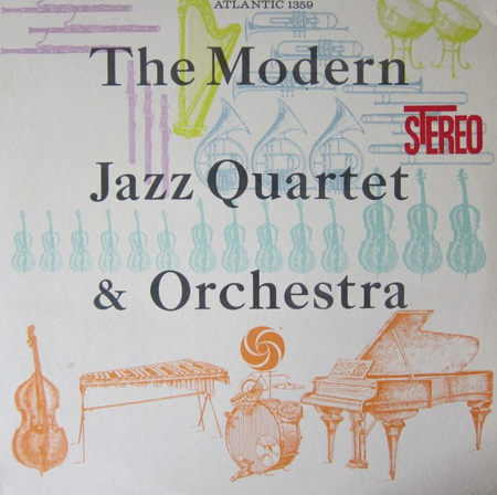 The Modern Jazz Quartet – The Modern Jazz Quartet & Orchestra LP (1 US Press)