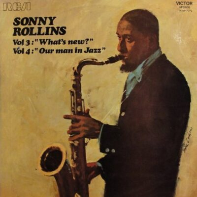 Sonny Rollins – Vol 3: "What's New?" / Vol 4: "Our Man In Jazz" LP