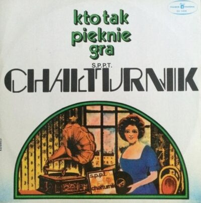 S.P.P.T. Chałturnik – Kto Tak Pięknie Gra LP (1st PRESS)