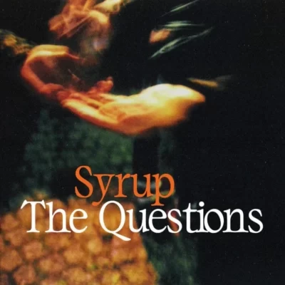 Syrup – The Questions LP