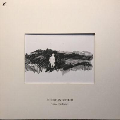 Christian Löffler – Graal (Prologue) LP