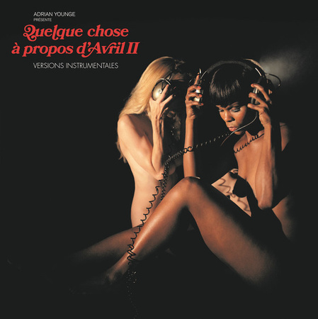 Adrian Younge ‎– Quelque Chose À Propos D'Avril II (Versions Instrumentales) LP