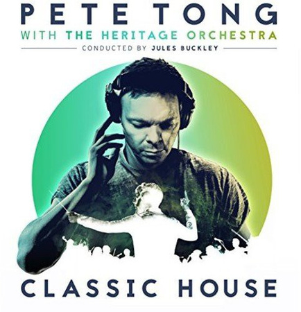 Pete Tong With The Heritage Orchestra Conducted By Jules Buckley ‎– Classic House 2LP