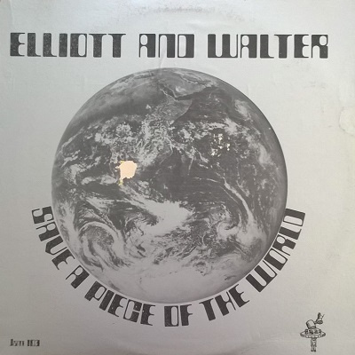 Elliott And Walter ‎– Save A Piece Of The World LP