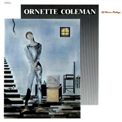 Ornette Coleman – Of Human Feelings LP