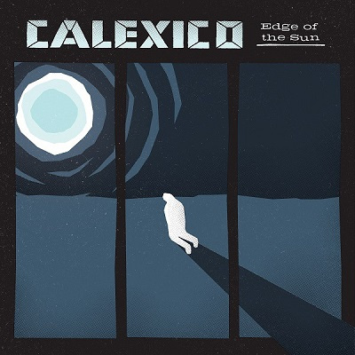 Calexico ‎– Edge Of The Sun 2LP