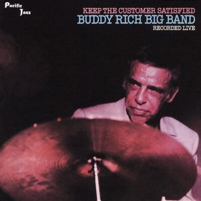 Buddy Rich Big Band – Keep The Customer Satisfied LP (1st US PRESS)