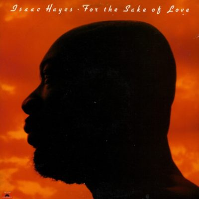 Isaac Hayes ‎– For The Sake Of  Love LP (1st US PRESS)