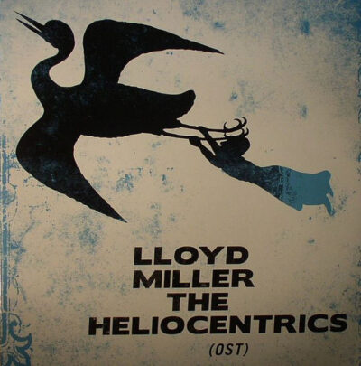 LLOYD MILLER & THE HELIOCENTRICS - Lloyd Miller & The Heliocentrics (OST)