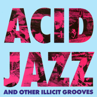 Various – Acid Jazz And Other Illicit Grooves LP