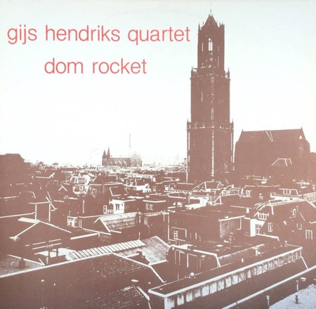 Gijs Hendriks Kwartet ‎– Dom Rocket LP