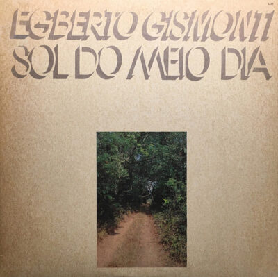 Egberto Gismonti ‎– Sol Do Meio Dia LP