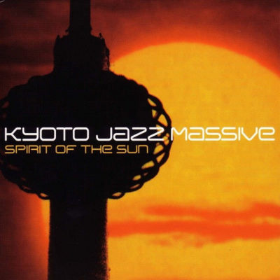 Kyoto Jazz Massive ‎– Spirit Of The Sun 2LP