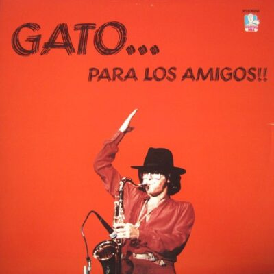 Gato Barbieri – Gato... Para Los Amigos!! 2LP (1st US PRESS)