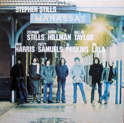 Manassas - Stephen Stills, Chris Hillman, Dallas Taylor, Paul Harris, Fuzzy Samuels, Al Perkins, Joe Lala – Manassas 2LP