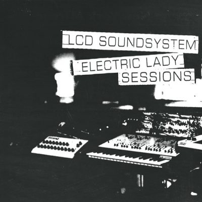 LCD Soundsystem ‎– Electric Lady Sessions 2LP