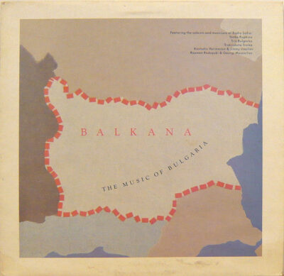 Various – Balkana: The Music Of Bulgaria LP