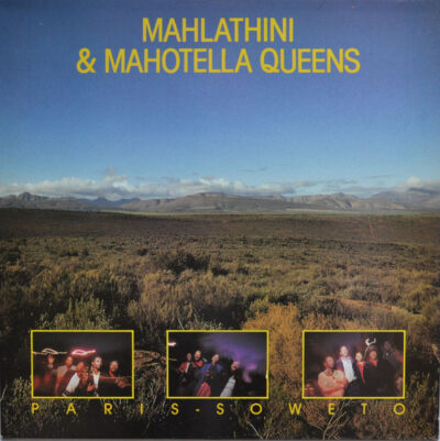 Mahlathini & Mahotella Queens – Paris - Soweto LP