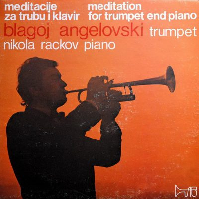 Blagoj Angelovski / Nikola Rackov – Meditacije Za Trubu I Klavir LP (1st PRESS)