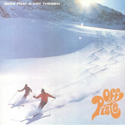 Greg Foat & Art Themen – Off-Piste LP