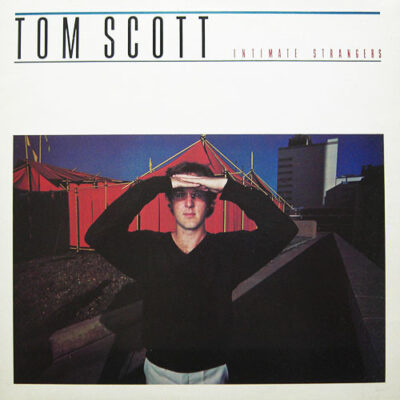 Tom Scott – Intimate Strangers LP