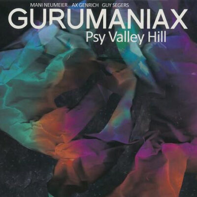 GuruManiAx – Psy Valley Hill LP