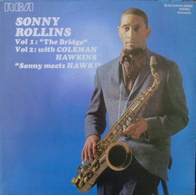 Sonny Rollins – Vol 1: "The Bridge" / Vol 2: With Coleman Hawkins "Sonny Meets Hawk!" 2LP