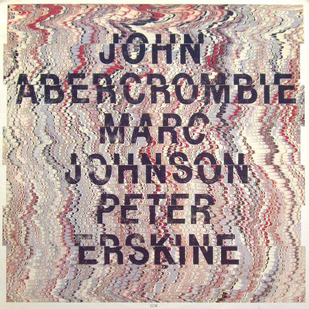 John Abercrombie, Marc Johnson, Peter Erskine – John Abercrombie, Marc Johnson, Peter Erskine LP (1st German Press)