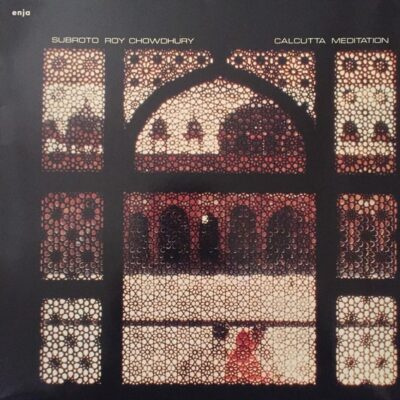 Subroto Roy Chowdhury – Calcutta Meditation LP