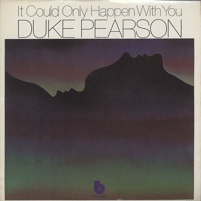 Duke Pearson ‎– It Could Only Happen With You LP (1st US PRESS)