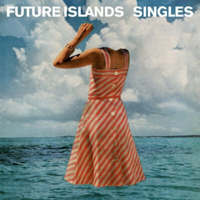 Future Islands – Singles LP