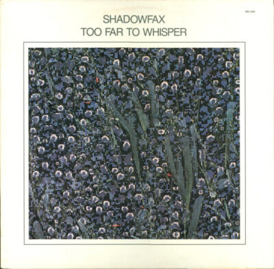 Shadowfax – Too Far To Whisper LP