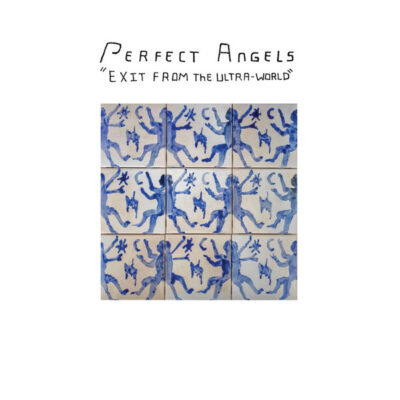 Perfect Angels – Exit from the Ultra-World LP