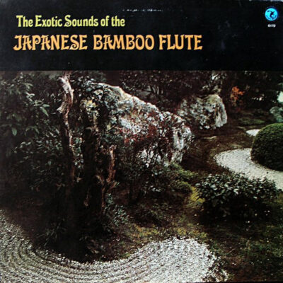 Watazumido-Shuso – The Exotic Sounds Of The Japanese Bamboo Flute LP