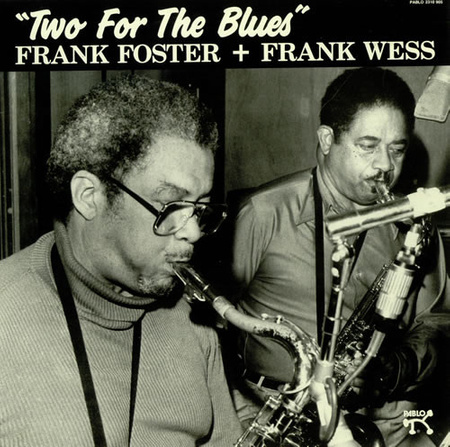 Frank Foster + Frank Wess – Two For The Blues LP (1st US PRESS)