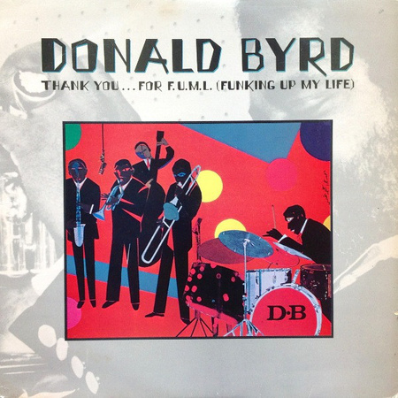 Donald Byrd ‎– Thank You … For F.U.M.L. (Funking Up My Life) LP