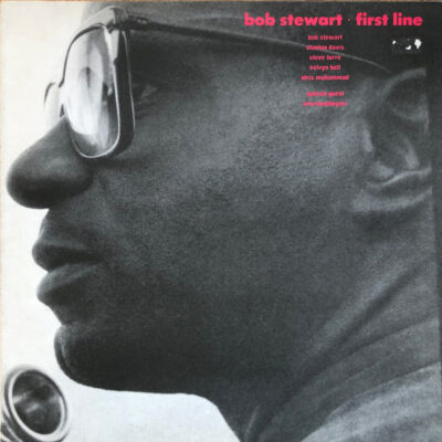 Bob Stewart – First Line LP