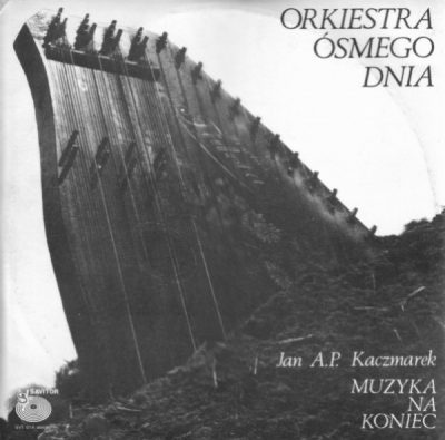 Orkiestra Ósmego Dnia, Jan A.P. Kaczmarek ‎– Muzyka Na Koniec LP