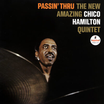 The Chico Hamilton Quintet – Passin' Thru LP (1st US MONO PRESS)