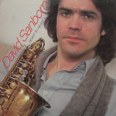 David Sanborn – Heart To Heart LP