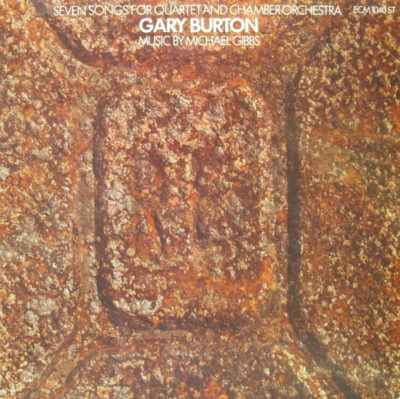 Gary Burton ‎– Seven Songs For Quartet And Chamber Orchestra LP