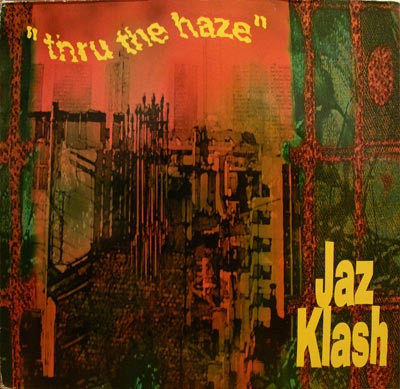 Jaz Klash – Thru The Haze 2LP