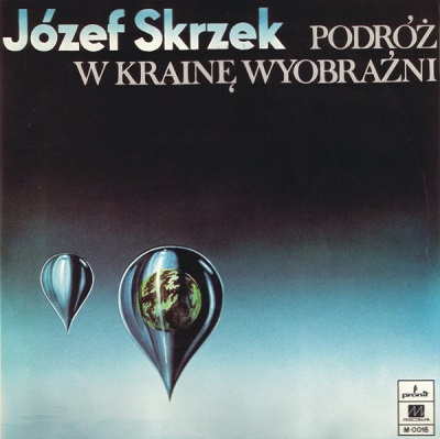 Józef Skrzek ‎– Podróż W Krainę Wyobraźni LP