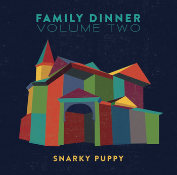 Snarky Puppy ‎– Family Dinner Volume Two 2LP