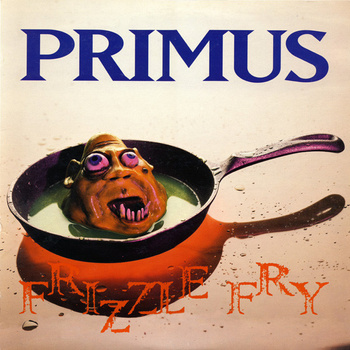 Primus ‎– Frizzle Fry LP