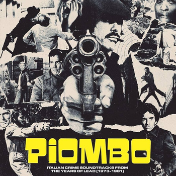 Various – Piombo - Italian Crime Soundtracks From The Years Of Lead (1973-1981) 2LP