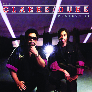 Stanley Clarke/George Duke – The Clarke / Duke Project II LP