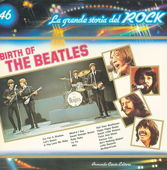 The Beatles ‎– Birth Of The Beatles - La Grande Storia Del Rock 46 LP