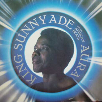 King Sunny Ade And His African Beats – Aura LP