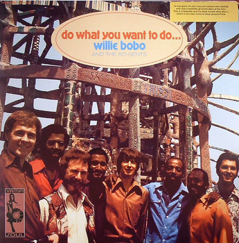 Willie Bobo And The Bo-Gents ‎– Do What You Want To Do... LP